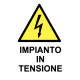 Cartello di pericolo IMPIANTO IN TENSIONE - cod. art. A00107 - cod. A00107