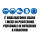 Cartello E OBBLIGATORIO USARE I MEZZI DI PROTEZIONE PERSONALE IN DOTAZIONE A CIASCUNO - cod. S00811